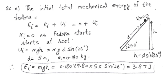 86 a) The itial otal mechanical enerax of the mechanical eners edora Ko a Fedora starts sfarts al hest nm d sn (26) 26.0 he d