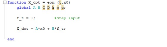 -function X dot = eom (t, x0) global A BCDk m ft=1; gStep input end