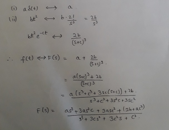 (i) aSlt) i) hti b.21 S3 bte-ct 2b (Ste)3 f(t) F(s) a t 2b (S+93 alsre)26 Src) - a (s3++3sc(s+ c)) + 26 3+c+3s2 c+3sc as+3as2