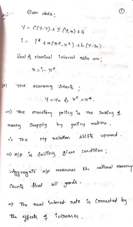 Giver dala 1 CCY-T)I (1, n) + G * -alTIeTI +b (Y-Yn) Real&Nomina interest 90ale are --TT (a) The economy Start e monetary po