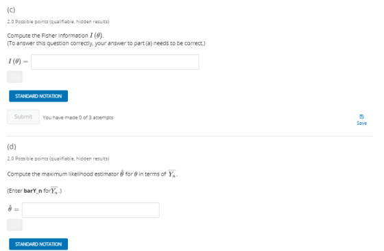 2.0 Possible points (qualifiable, hidden results) Compute the Fisher information I (0). По answer this question correctly, yo