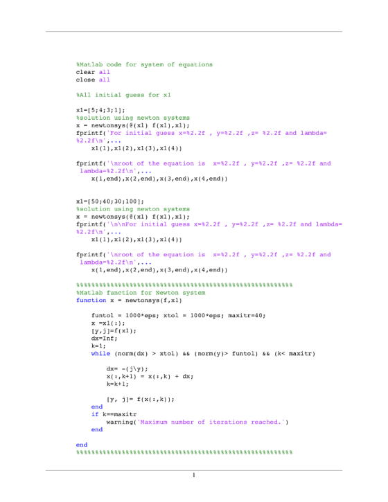 Matlab code for system of equations clear all close all All initial guess for x1 %solution using newton systems x = newtonsys