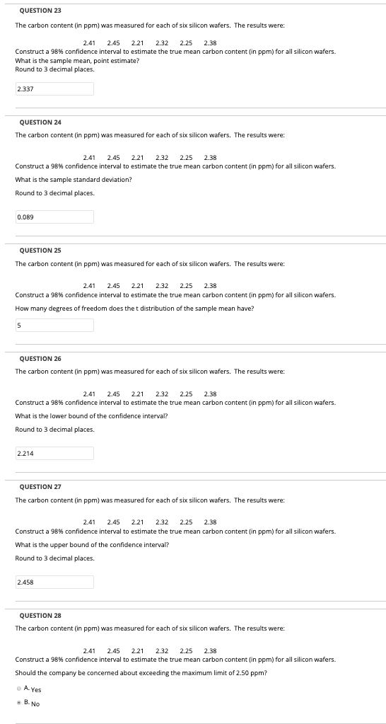 QUESTION 23 The carbon content (in ppm) was measured for each of six silicon wafers. The results were: 241 2.45 2.21 2.32 2.2