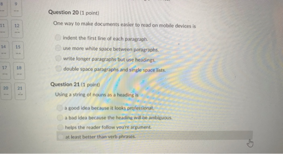 Question 20 (1 point) One way to make documents easier to read on mobile devices is 11 12 indent the first line of each parag