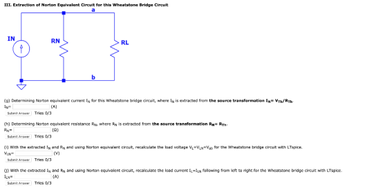 III. Extraction of Norton Equivalent Circuit for this Wheatstone Bridge Circuit IN RN RL (g) Determining Norton equivalent cu
