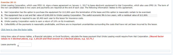 Exercise 20-11 Oriole Leasing Corporation, which uses IFRS 16, signs a lease agreement on January 1, 2017 to lease electronic