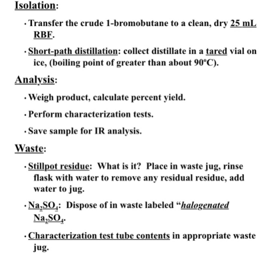 Isolation Transfer the crude 1-bromobutane to a clean, dry 25 mL RBF Short-path distillation: collect distillate in a tared v