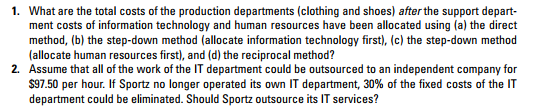 1. What are the total costs of the production departments (clothing and shoes) after the support depart- ment costs of inform
