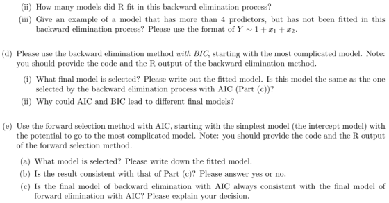 i) How many models did R fit in this backward elimination process? (ii) Give an example of a model that has more than 4 predi