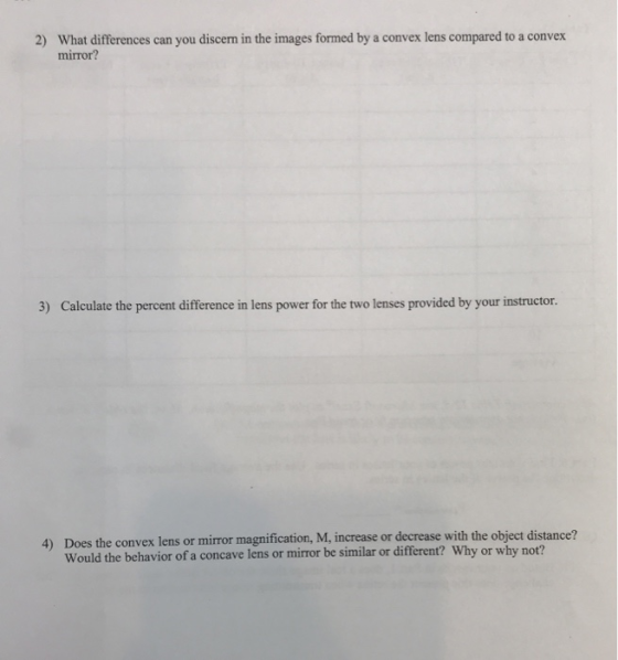 What differences can you discern in the images formed by a convex lens compared to a convex mirror? 2) Calculate the percent