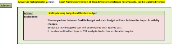 Anwers is highlighted in yellow: Exact Naming convention of drop down for selection is not available, can be slightly differe