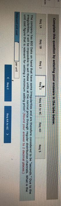 Complete this question by entering your answers in the tabs below Req 1A Req 18 Req 2 Req 3 Req 4A to 4C Req 4D Req 5 The com