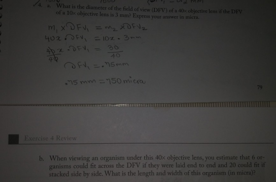 4. a. What is the diameter of the field of view (DFV) of a 40x objective lens if the DFV of a 10x objective lens is 3 mm? Exp