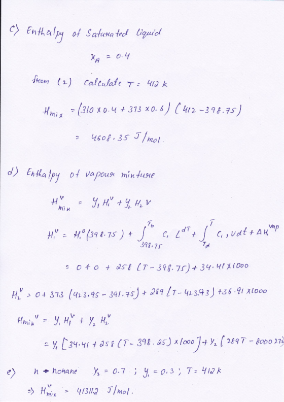 Enthalpy of Satuna ted Liguid = 0.4 XA focom ) Caltulate ) C ur2-398.75) -(310 X 0.4 3 73 x0. 6 Hmis 4608.35 J/mol 2 dEnthalp
