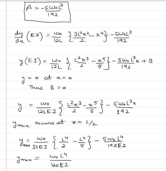 A= -5wo |92 d(Ez) -5woL3 wo 2L 192 3 x+ 3 2L (92 Thus 2x3 5 2 142 L/2 Accrs at l= max wo d-war 12 EI 192E1 wo LY max