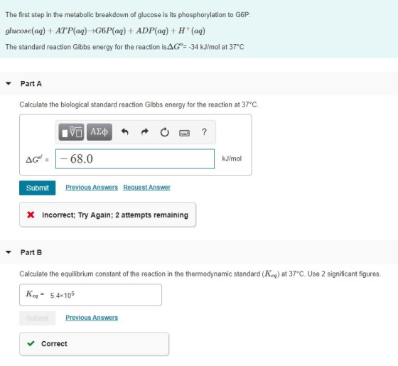 The first step in the metabolic breakdown of glucose is its phosphorylation to G6P: glucose(aq) + ATPlaq)→G6P(aq) + ADP(aq) +