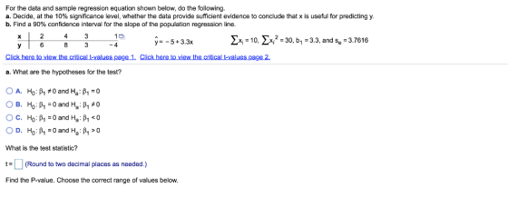 For the data and sample regression equation shown below, do the following. a. Decide, at the 10% significance level whether t