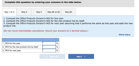 Complete this question by entering your answers in the tabs below. Req 1 to 3 Req 4 Reg 5 Req 6A to 6C Req 60 1. Compute the