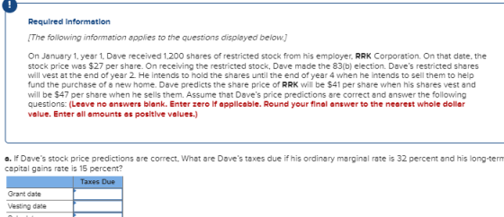 Required Informatlon [The following information applies to the questions displayed below On January 1, year 1, Dave received