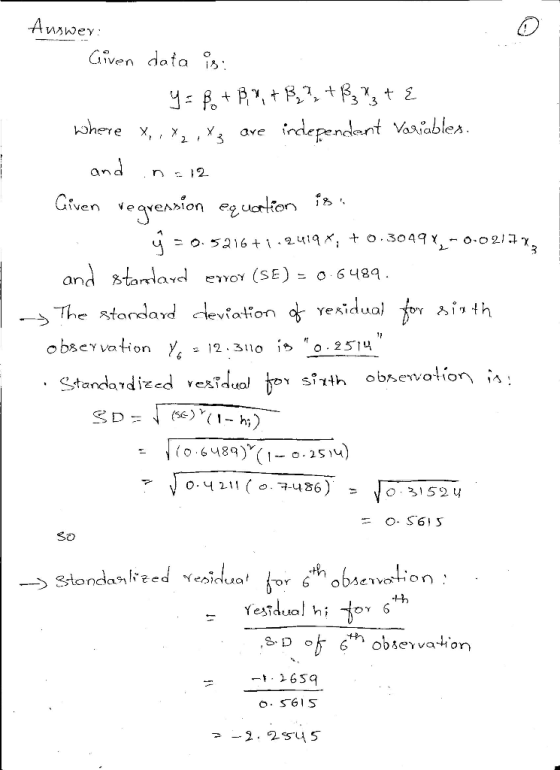 0 Given data hohere X, , Уї, X3 ave ,dependent aa sables an n 12 T. o bscyvation observatio s°1th Standardized vesidua, 6489)