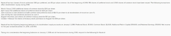 Nautical has two classes of stock authonized: $10 par preferred, and $1 par value common. As of the beqinning of 2018, 1500 s