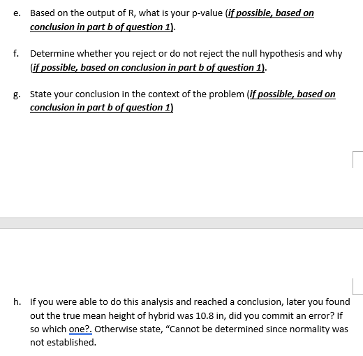 Based on the output of R, what is your p-value (if possible, based on conclusion in part b of question 1) e. f. Determine whe