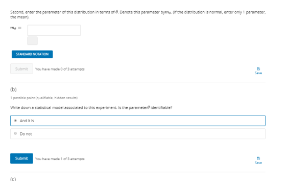 Second, enter the parameter of this distribution in terms of 0. Denote this parameter byme. (If the distribution is normal, e