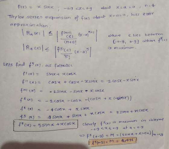 Taylor sedeo expansion of fla) about a pproci ahon eShere c lies between CC -a) is maximym (x-a) 5) Fno) -5Sinnt.ncosX nCバ7(