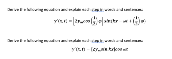 Derive the following equation and explain each step in words and sentences: Derive the following equation and explain each st