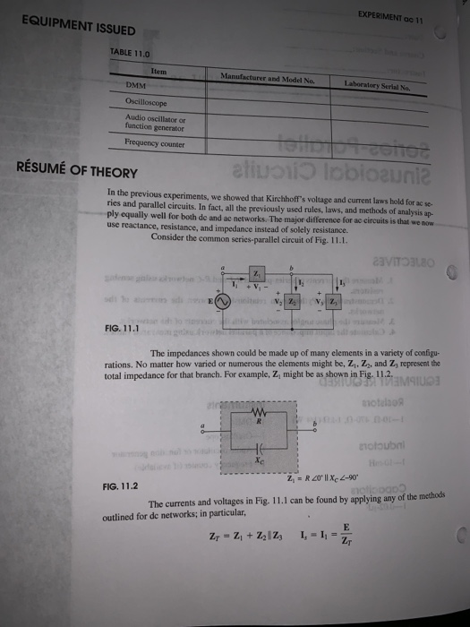 EXPERIMENT ac 11 EQUIPMENT ISSUED TABLE 11.0 Item Manufacturer and Model No. Laboratory Serial No. DMM Oscilloscope Audio osc
