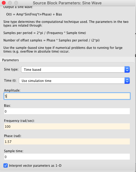 Source Block Parameters: Sine Wave output a sine wave Olt) Amp Sin(Freq*t+Phase) + Bias Sine type determines the computationa