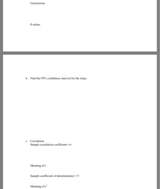 Conclusion P-value. b. Find the 95% confidence interval for the slope. c. Correlation Sample correlation coefficientr Meaning