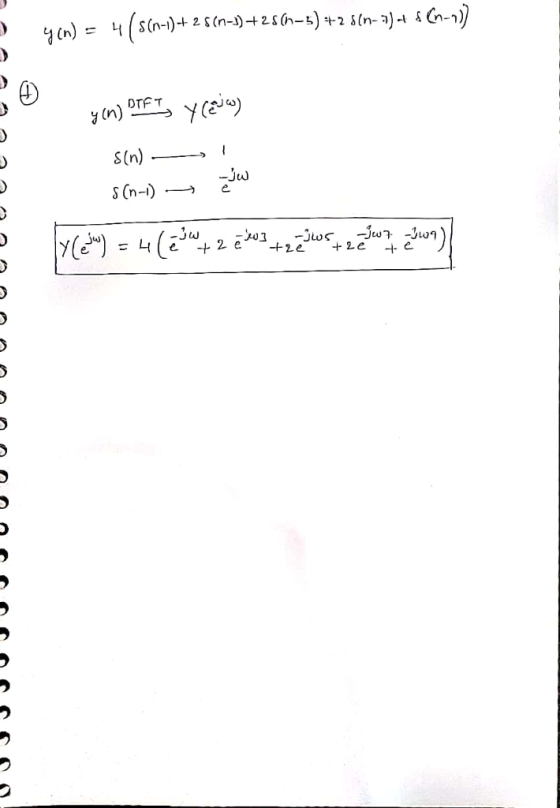(s(r)+ 4S(n-)2(n-1) +25h-5) +2 s (n- a) -t & Cn-1)/ DTFT y() y (n) S(n) -Juw s (n-i) e -Jw |YC2^ = 4 (2 0 2 2* -2e 2e