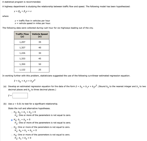 A statistical program is recommended. A highway department is studying the relationship between traffic flow and speed. The f