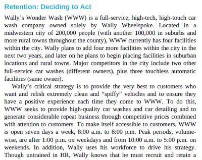 Retention: Deciding to Act Wallys Wonder Wash (WWW) is a full-service, high-tech, high-touch car wash company owned solely b