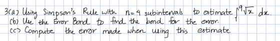 3a2 Usin Simpsons Rule Lith n- 4 subintenab atimate z dz Ihm the eor this estima