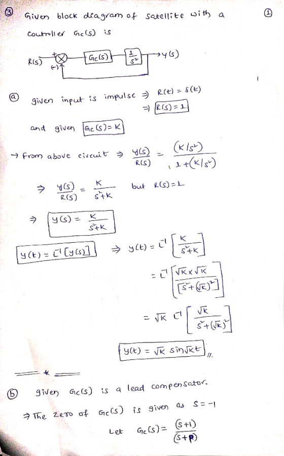 Given block dtagram of Satelle ith a given input is impulseヲ R(e)=&(k) E(g) and given lic 2K -IK ⑤ give, Gels) :sa lead compe