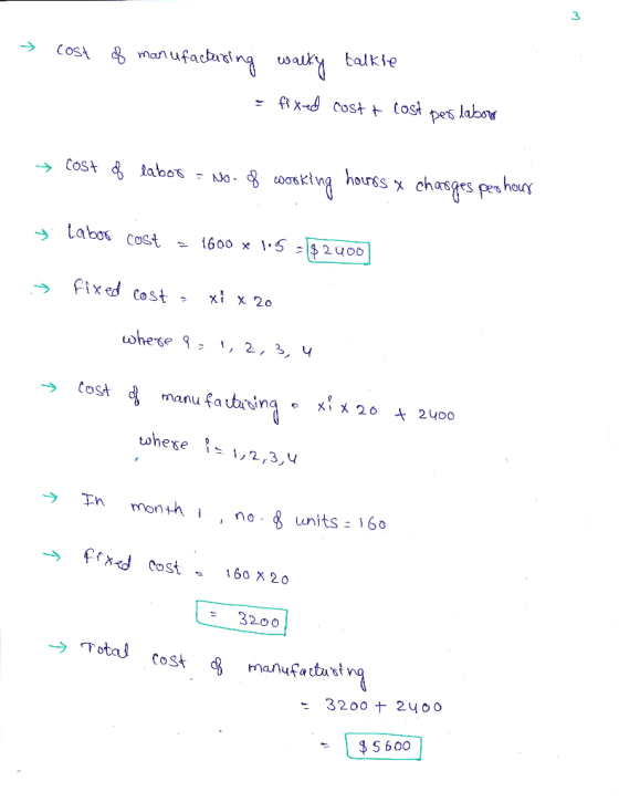 3 >COS Cost *b nan ufacbacin wa talkfe Cost labos fixed cost , x1 x 20 tost manu fabrin COSt 320o manufattust $5600