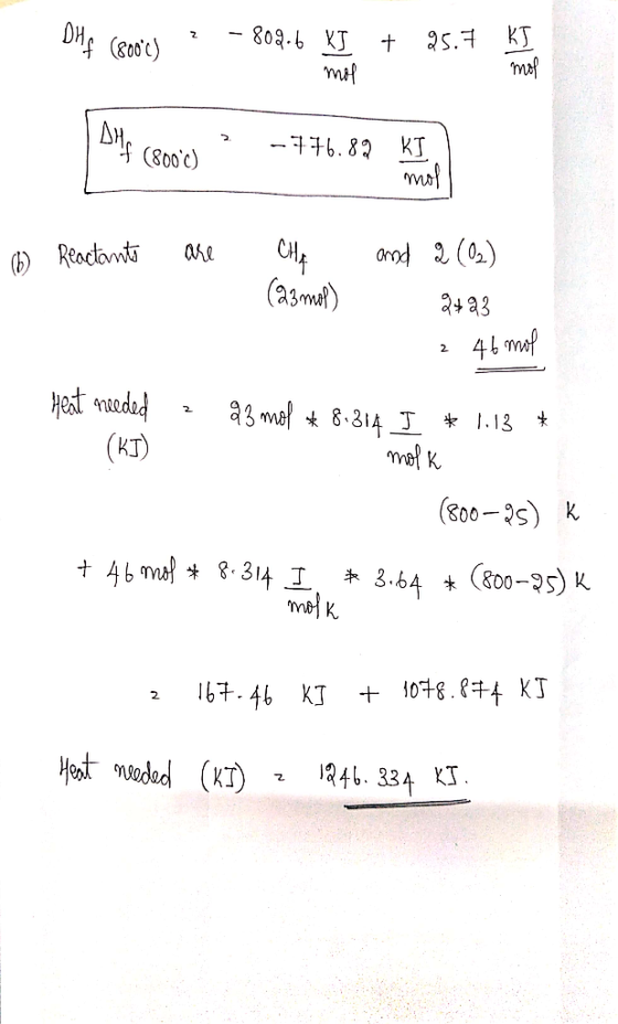 25.7 KT maf 809.b KJ mat -776.8 KJ f (800c) ahe ()Reaconts (0)C pao (2smait) 44 map 2 Hest noedad (KT) 8.314J mot K 2 (so0-s