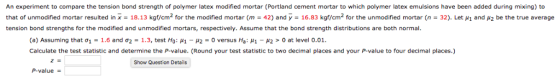 An experiment to compare the tension bond strength of polymer latex modified mortar (Portland cement mortar to which polymer