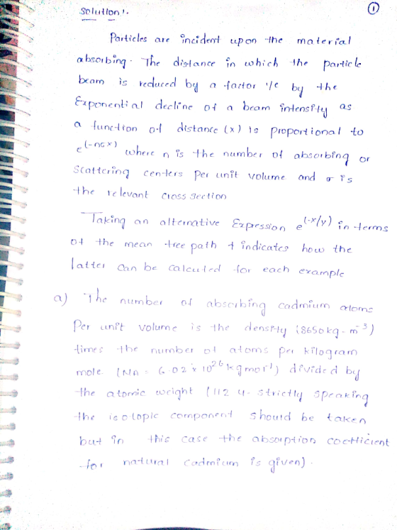 Solution. ncidentup on ihe Particles materfal are partic le a bcobing The distance in which he recleced by beam fartor eby is