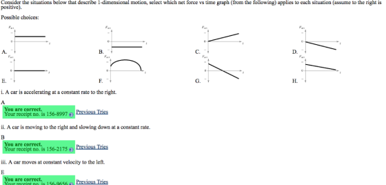 Consider the situations below that describe 1-dimensional motion, select which net force vs time graph (from the following) a