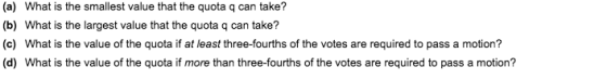 (a) What is the smallest value that the quota q can take? (b) What is the largest value that the quota q can take? (c) What i