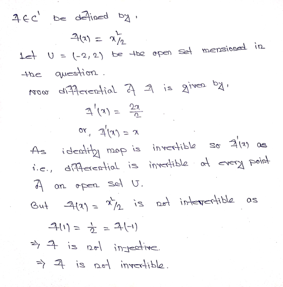 U= (-2, 21 be the opens mensioned in 4he qestion 27 で 子(1)ニ As identit map is invertible sơ (7) as s interibleoint