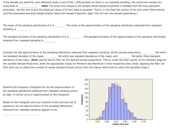 If the sample you select for your statistical study is one of the 1,000 samples we drew in our repeated sampling, the worst-l