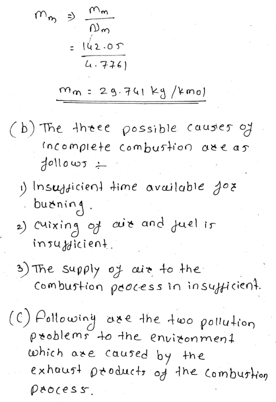 42.o (b) The thtee possible causes tnc ompiete combustion as e a5 )Insusdicienl ime available joz cit and uel i cuixina o ins