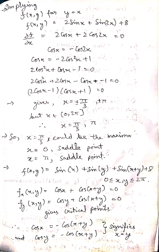 Im plying 2inx tSinex) +8 2 C 2 es2x CoSx Cer2 2st Co, 2 Y 2 So Codg the moxima Saddle pomt Saddle point. Sin Cu) in ySiney)4