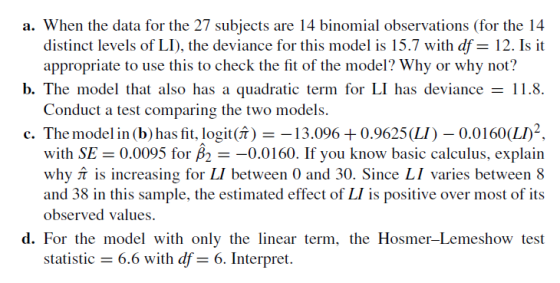 a. When the data for the 27 subjects are 14 binomial observations (for the 14 distinct levels of LI), the deviance for this m