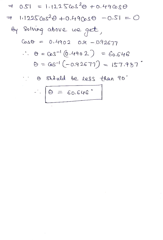 e Solving above oe get Cose0,0 0092677 eghauld be egs than o