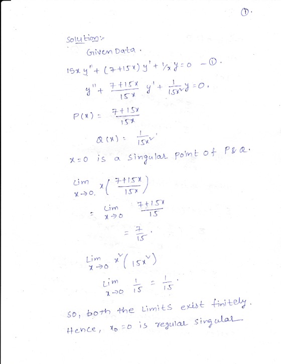 Solu tion Givem Data. 15メ P(x) 7t1S Sx Cim im ·ラ。 So, both the Limits exist init Hence , χ0-o is regulat. Sing alal-